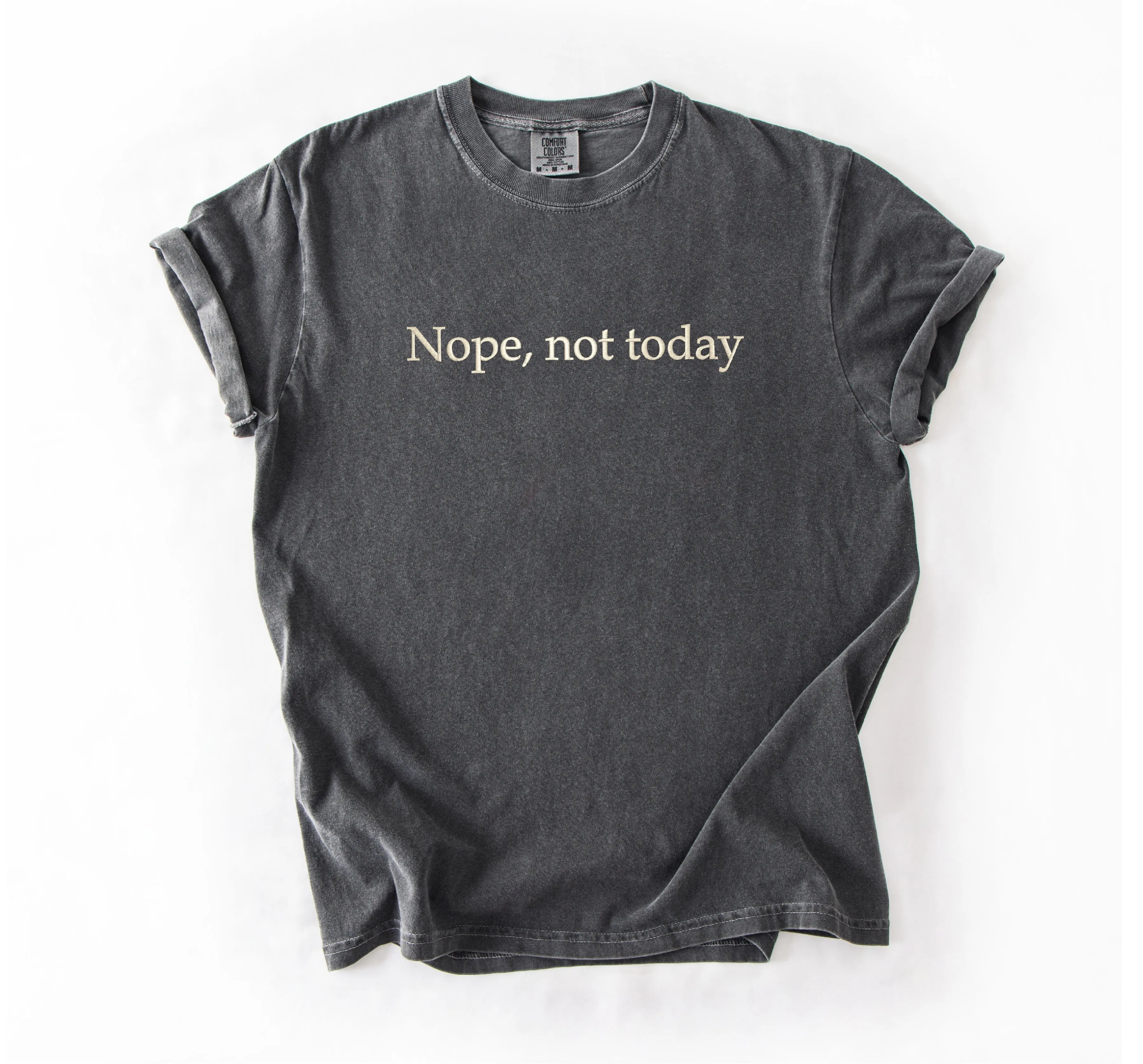 Nope Not Today Embroidered T-shirt sold by Peach Marketplace