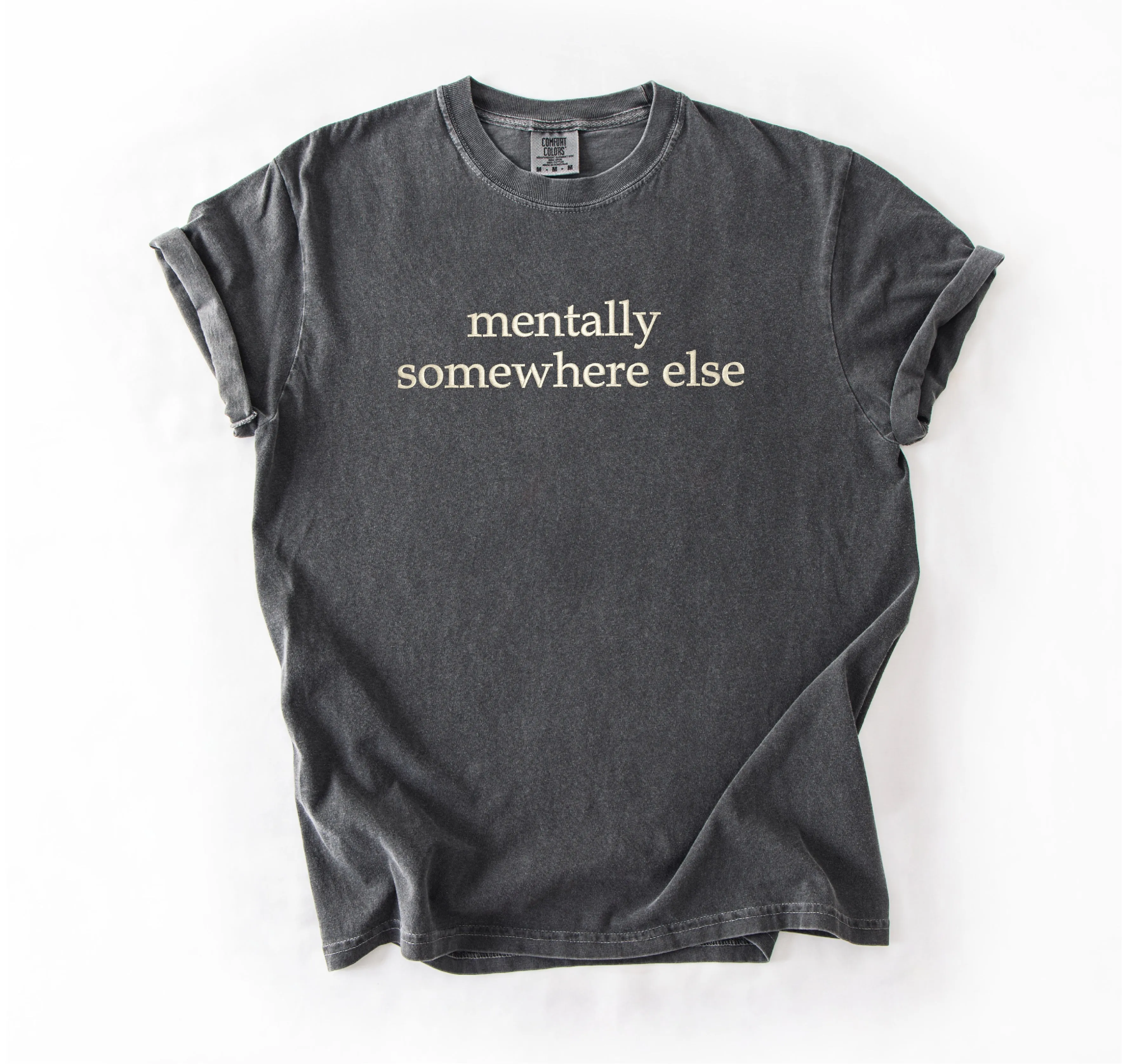 Mentally Somewhere Else Embroidered T-shirt sold by Peach Marketplace product image thumbnail 2