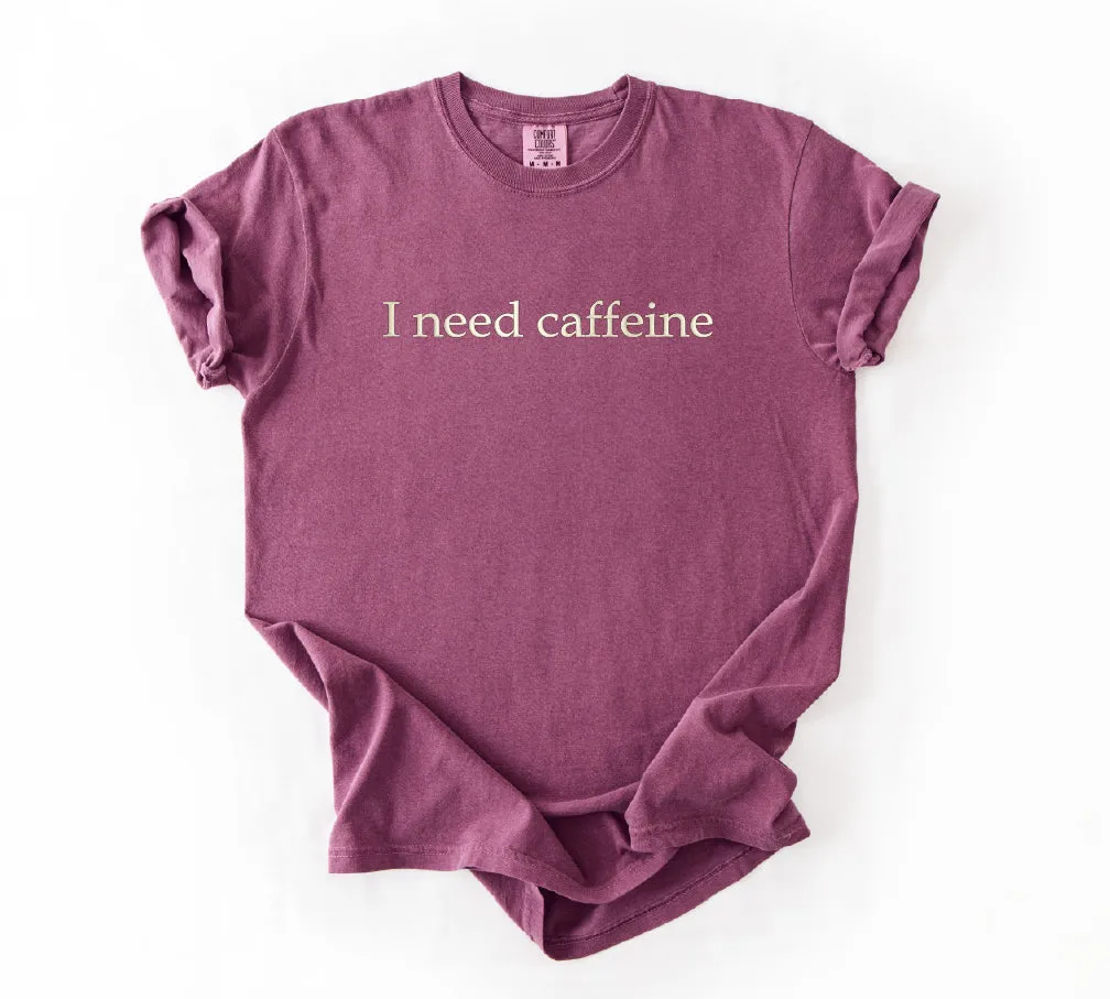 I Need Caffeine Embroidered T-Shirt sold by Peach Marketplace product image thumbnail 4