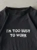 Vintage Y2K Black "I'm Too Busy To Work" Tee (S) sold by Rebalance Vintage
