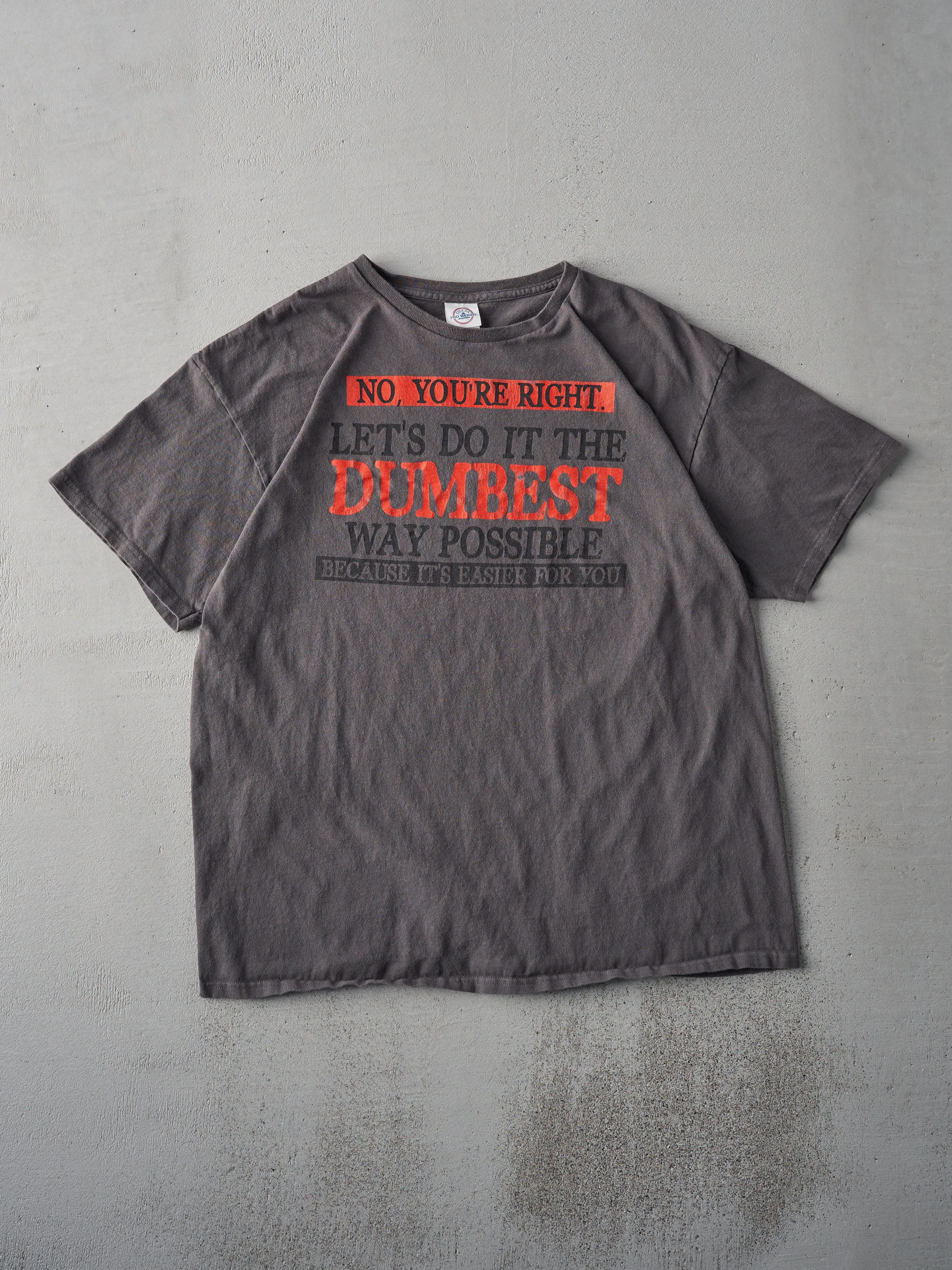 Vintage Y2K Dark Grey "No You're Right...." Tee (M) sold by Rebalance Vintage