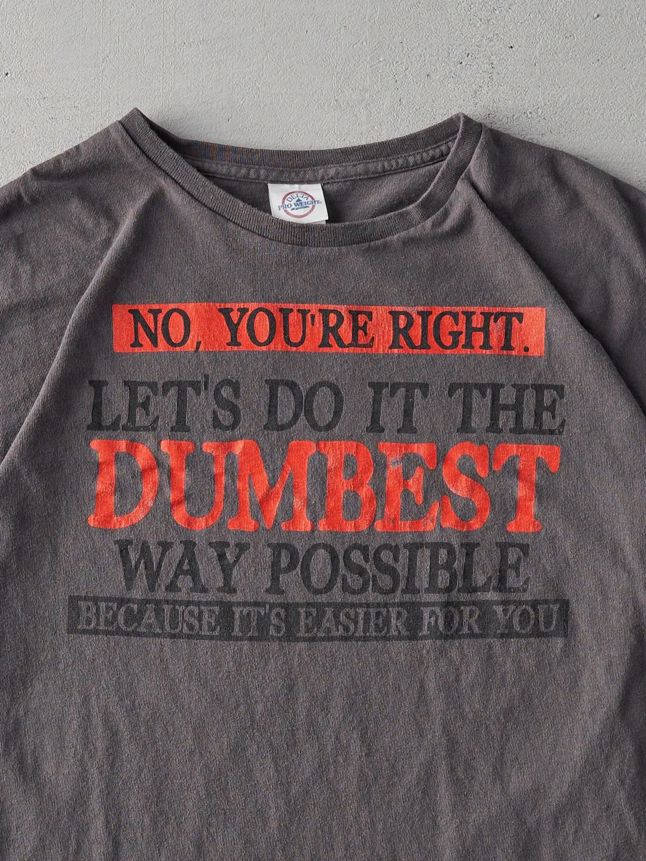 Vintage Y2K Dark Grey "No You're Right...." Tee (M) sold by Rebalance Vintage product image thumbnail 2