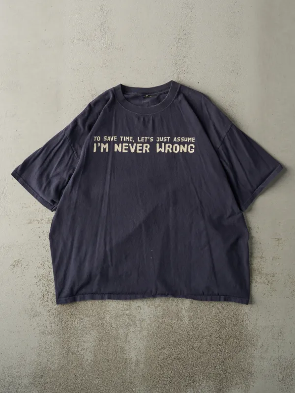 Vintage Y2K Navy Blue "I'm Never Wrong" Slogan Tee (XL/XXL) sold by Rebalance Vintage
