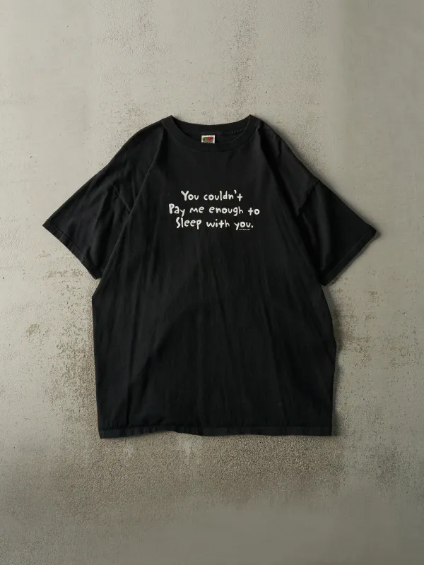 Vintage 99' Black "Couldn't Pay Me Enough" Tee (L/XL) sold by Rebalance Vintage