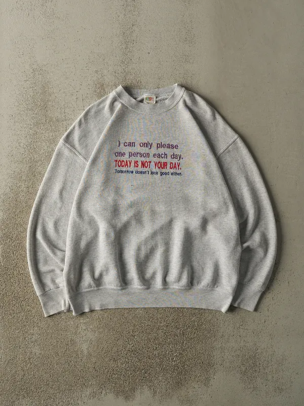 Vintage 90s Grey "Today's Not Your Day" Slogan Crewneck (L/XL) sold by Rebalance Vintage