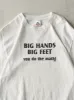 Vintage Y2K White "Big Hands, Big Feet..." Slogan Tee (M) sold by Rebalance Vintage