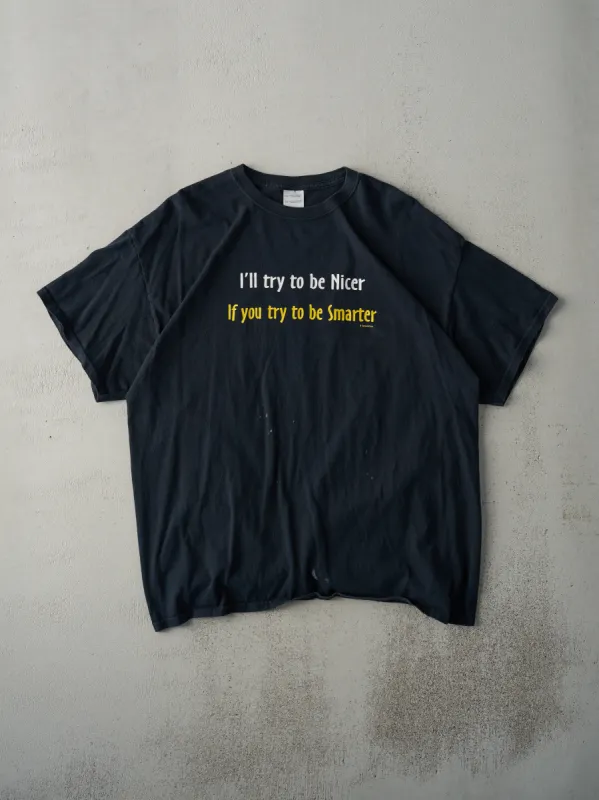 Vintage Y2K Faded Black "I'll Try To Be Nicer" Tee (M/L) made by Rebalance Vintage