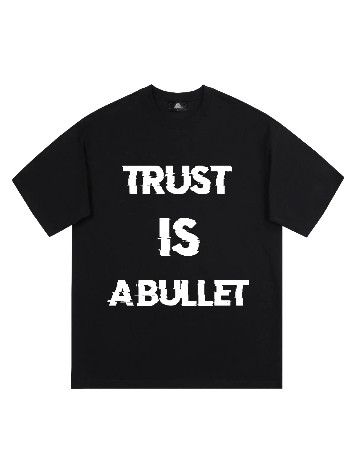 Original ”Trust is a Bullet“ Graphic Slogan T-Shirt sold by Thesupermade product image thumbnail 2