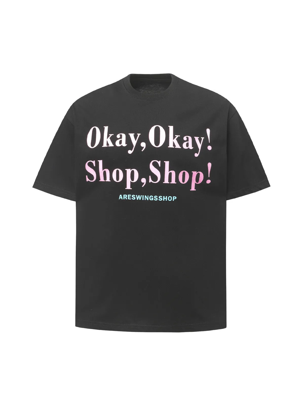“Okay,Okay! Shop, Shop!" Slogan Graphic T-Shirt sold by Thesupermade