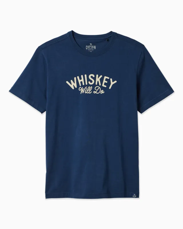 Whiskey Will Do | T-Shirt sold by Toes On The Nose