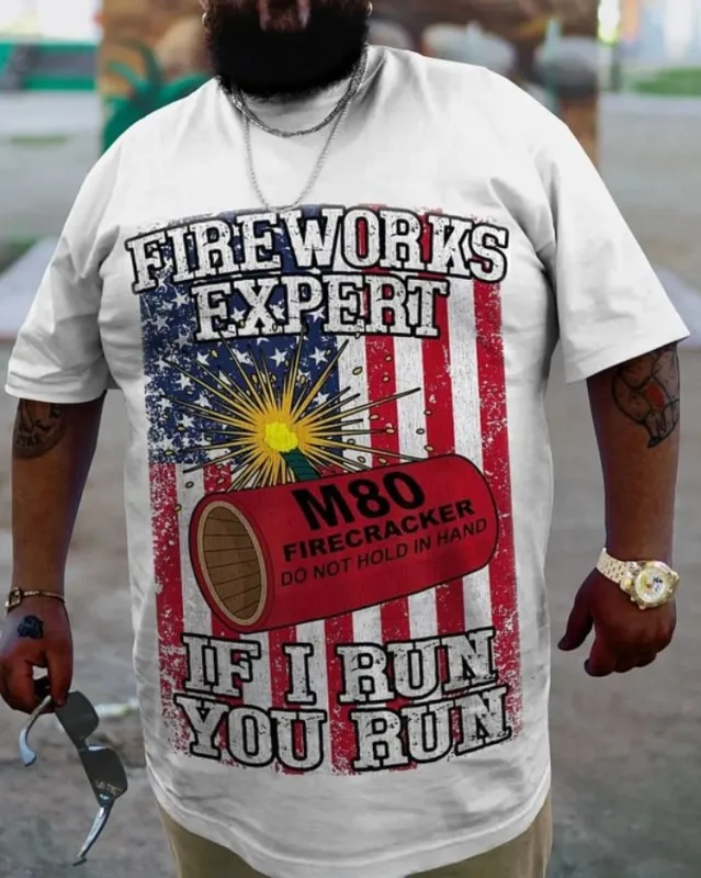 Plus Size Men'sFireworks Expert If I Run You Run T-Shirt sold by Biggmans