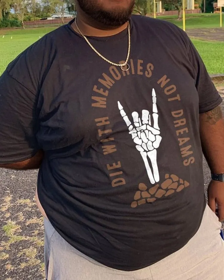 Die With Memories Not Dreams T-Shirt sold by Biggmans