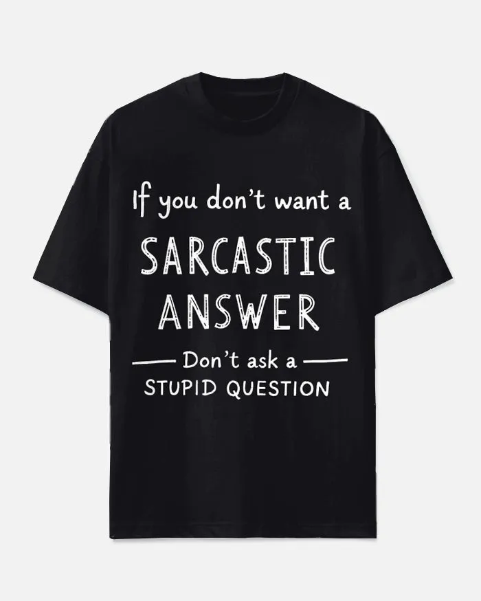 Big Men's Casual Simple Funny Saying SARCASTIC ANSWER Letter Printed Short Sleeve T-shirt sold by Biggmans