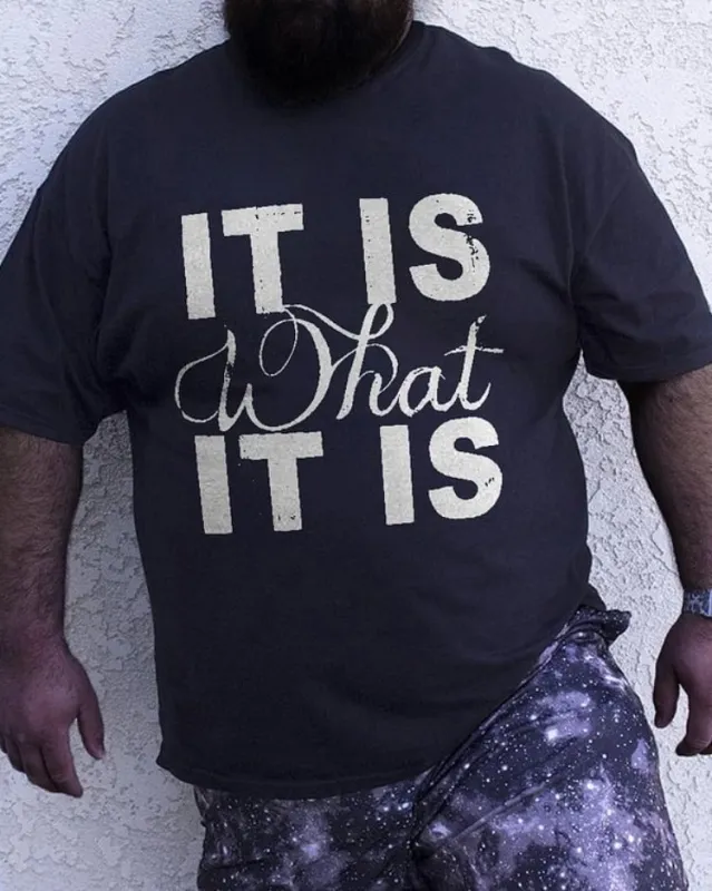 It Is What  It Is T-Shirt sold by Biggmans