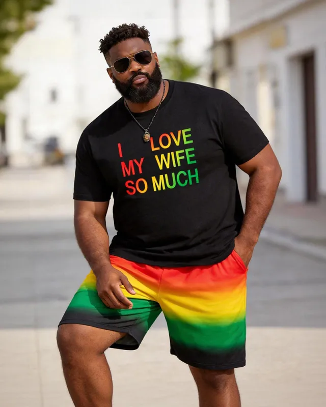 Big & Tall Men's "I LOVE MY WIFE SO MUCH" Gradient Printed Round Neck Short Sleeve T-shirt Shorts Set made by Biggmans