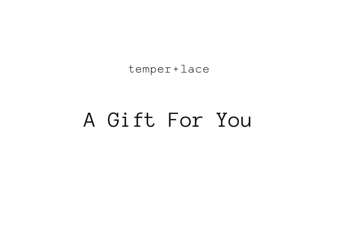 TEMPER + LACE GIFT CARD sold by Temper + Lace