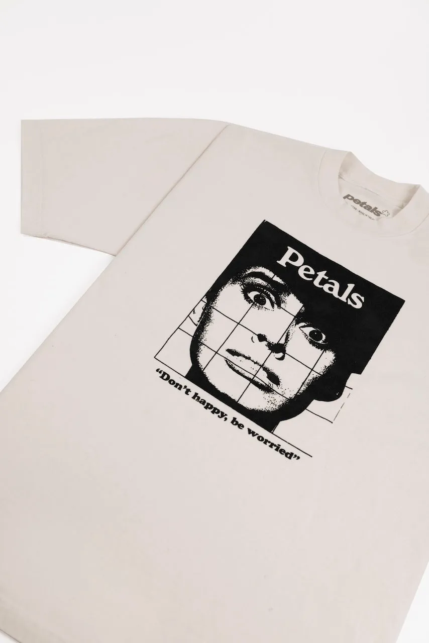 Don't Happy, Be Worried Tee sold by Petals and Peacocks product image thumbnail 2