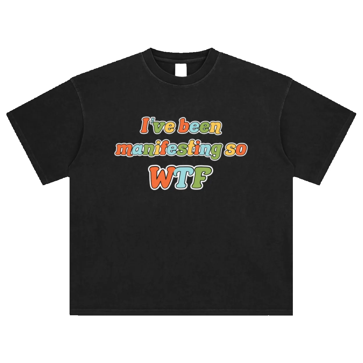 Manifesting WTF Tee sold by Petals and Peacocks