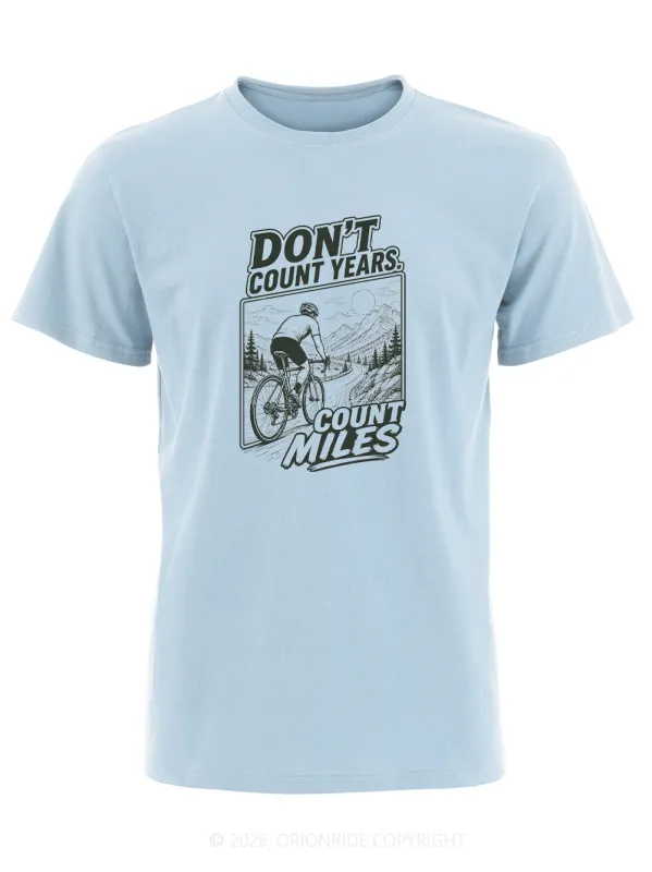 Orionride Don’T Count Years Short Sleeves Bike T-Shirt made by Orionride