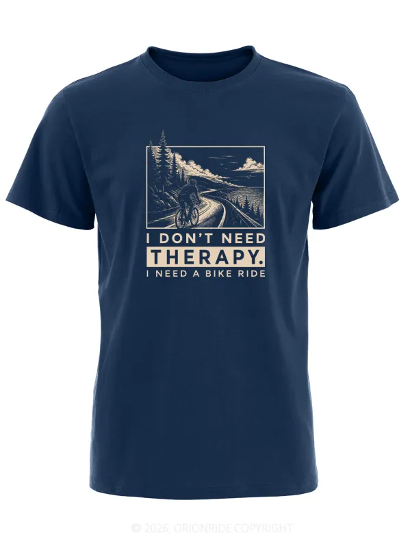 Orionride I Don’T Need Therapy Short Sleeves Bike T-Shirt made by Orionride