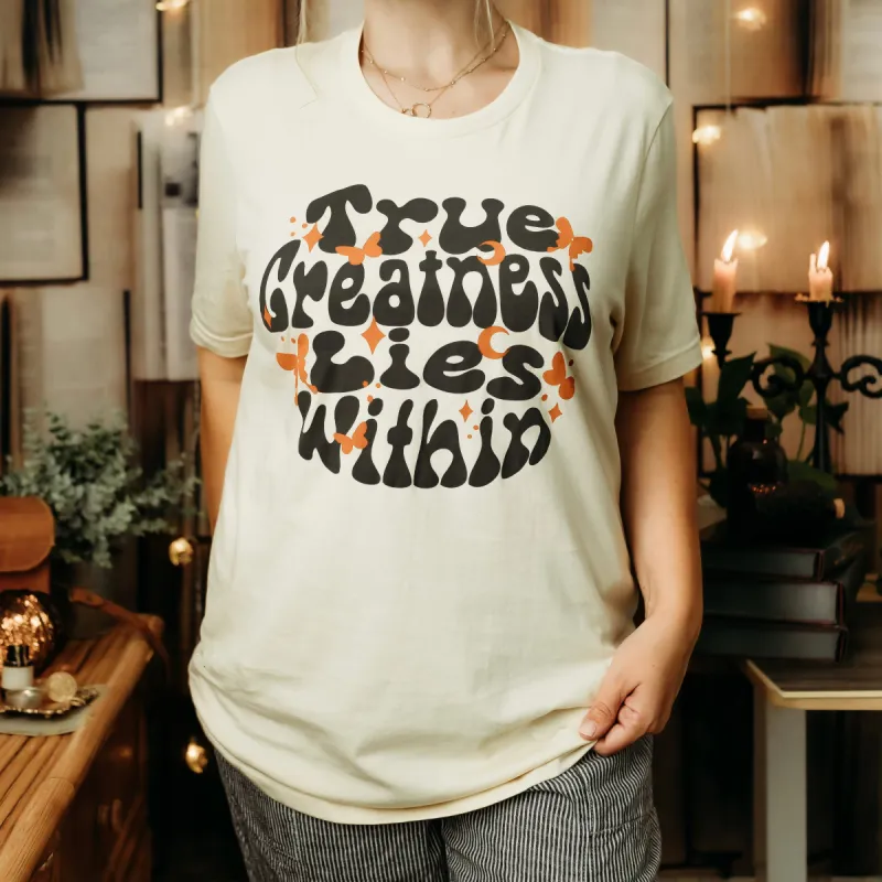 Daughter of the Moon Goddess Inspired: True Greatness Lies Within Tee sold by The Bookish Box