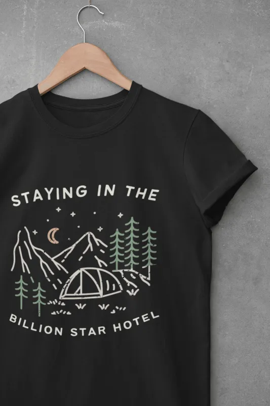 Staying in the Billion Star Hotel Unisex T-shirt sold by Wander Trails