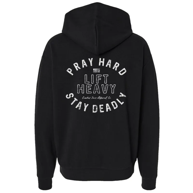 Pray Hard. Lift Heavy. Stay Deadly. Fleece Lined Hoodies made by Combat Iron Apparel