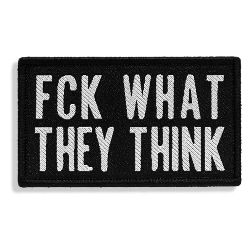 Fck What They Think Velcro Patch sold by Combat Iron Apparel