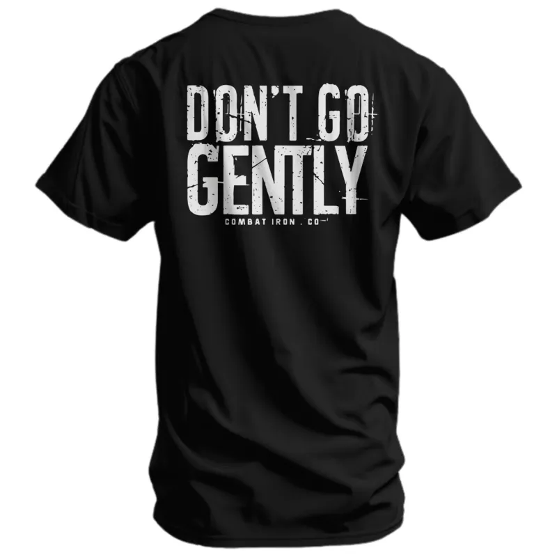 Don't Go Gently Men's T-Shirt sold by Combat Iron Apparel