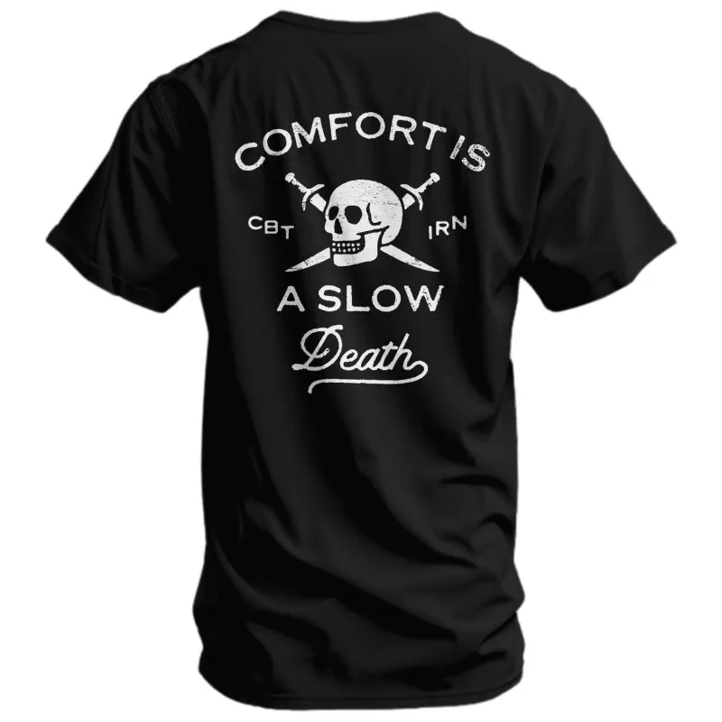 Comfort Is A Slow Death Men's T-Shirt sold by Combat Iron Apparel