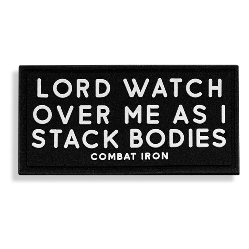 Lord Watch Over Me As I Stack Bodies PVC Patch sold by Combat Iron Apparel