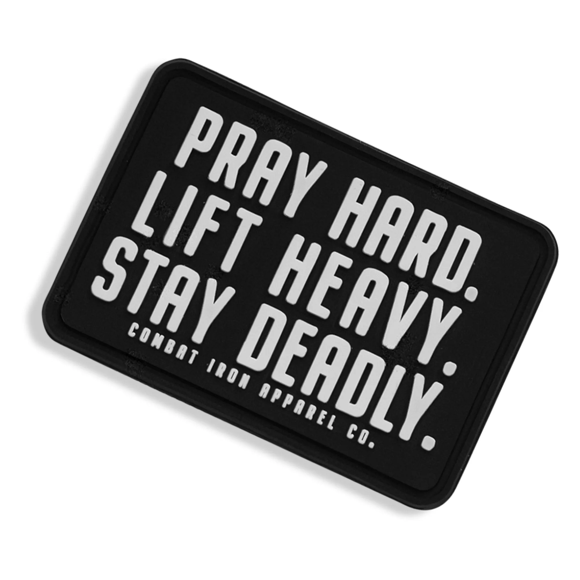 Pray Hard. Lift Heavy. Stay Deadly. PVC Patch sold by Combat Iron Apparel product image thumbnail 5