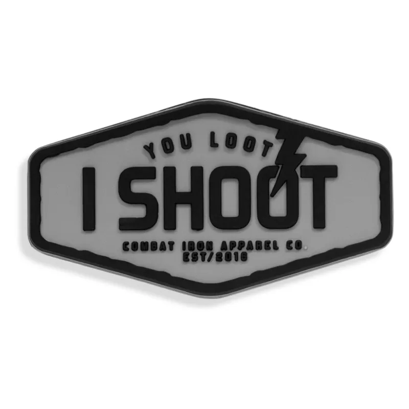 You Loot I Shoot PVC Patch sold by Combat Iron Apparel