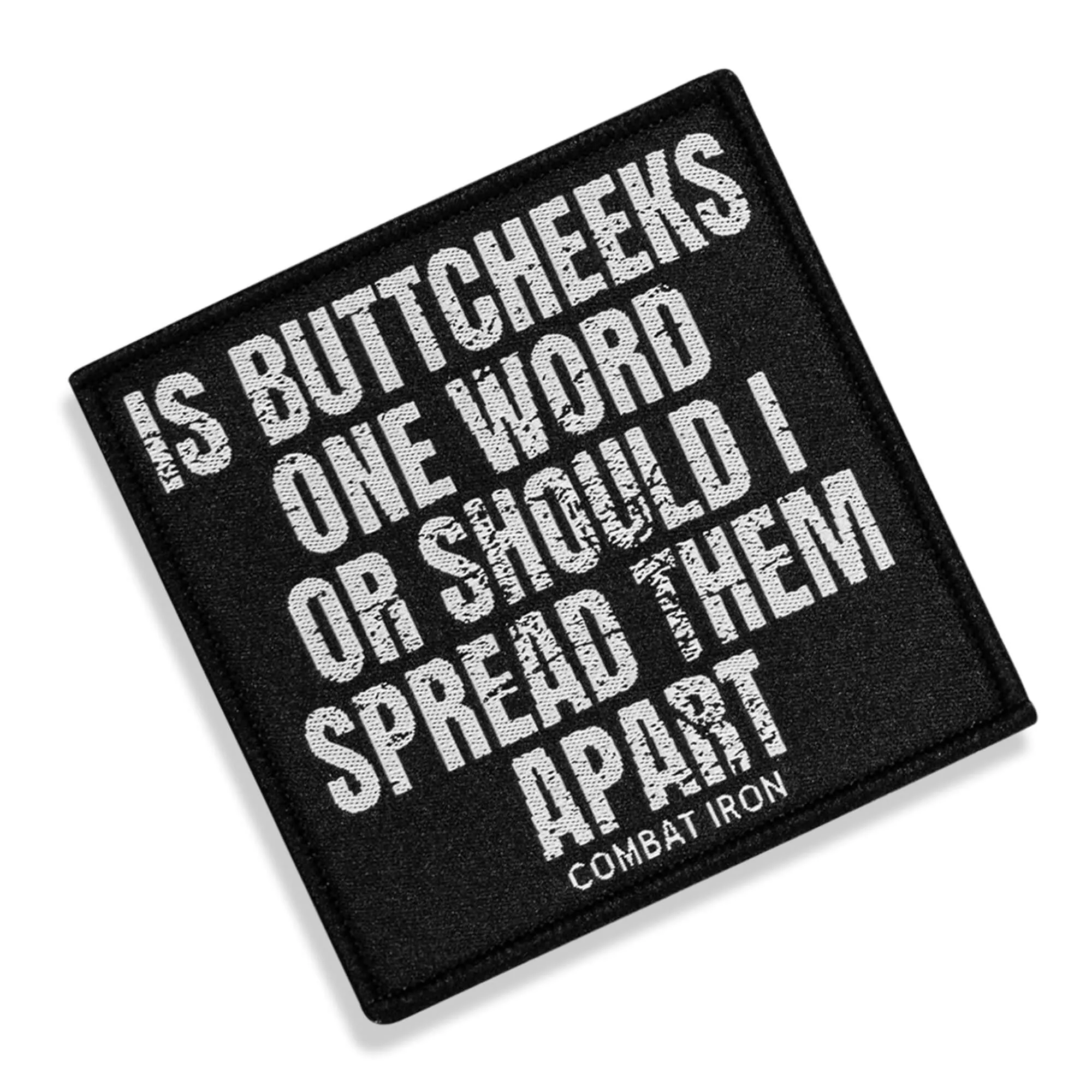 Is Buttcheeks One Word Or Should I Spread Them Apart Velcro Patch sold by Combat Iron Apparel product image thumbnail 3
