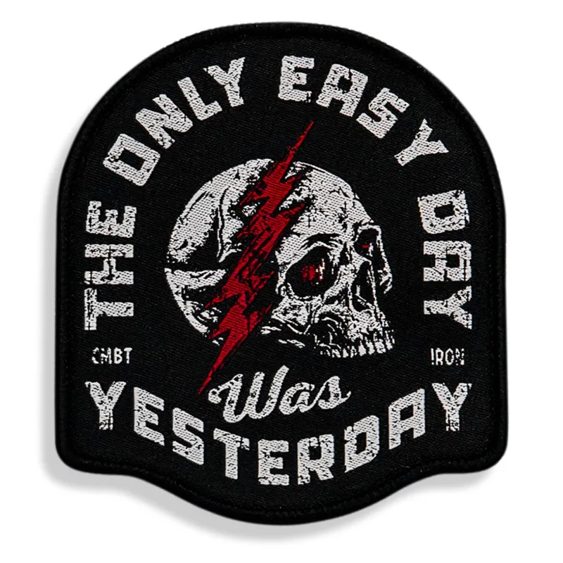 The Only Easy Day Was Yesterday Velcro Patch sold by Combat Iron Apparel
