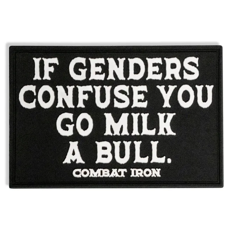 If Genders Confuse You, Go Milk a Bull  PVC Patch sold by Combat Iron Apparel