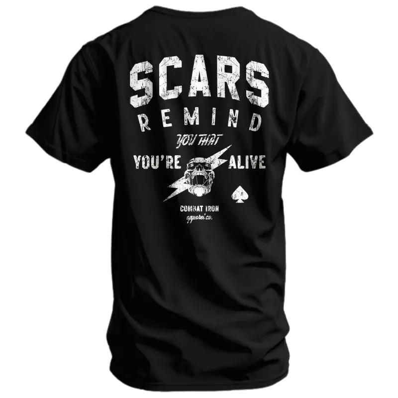 Scars Remind You That You're Alive Men's T-Shirt sold by Combat Iron Apparel