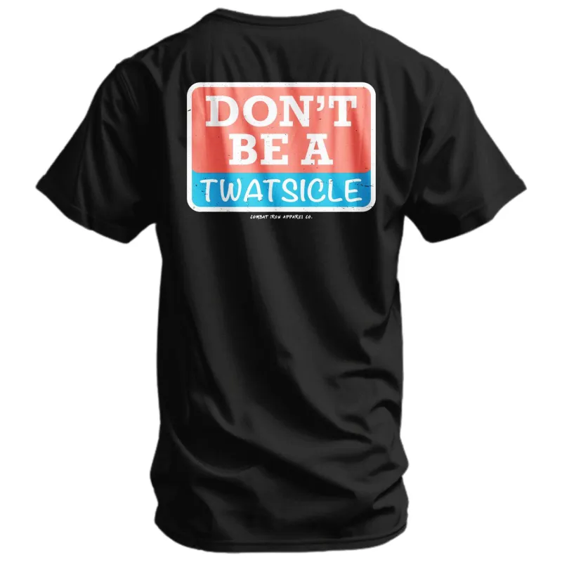 Don't Be A Twatsicle Men's T-Shirt sold by Combat Iron Apparel