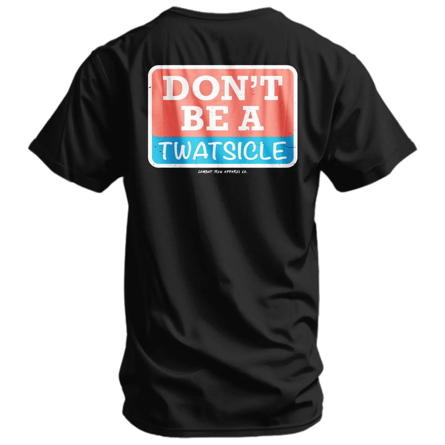 Don't Be A Twatsicle Men's T-Shirt sold by Combat Iron Apparel