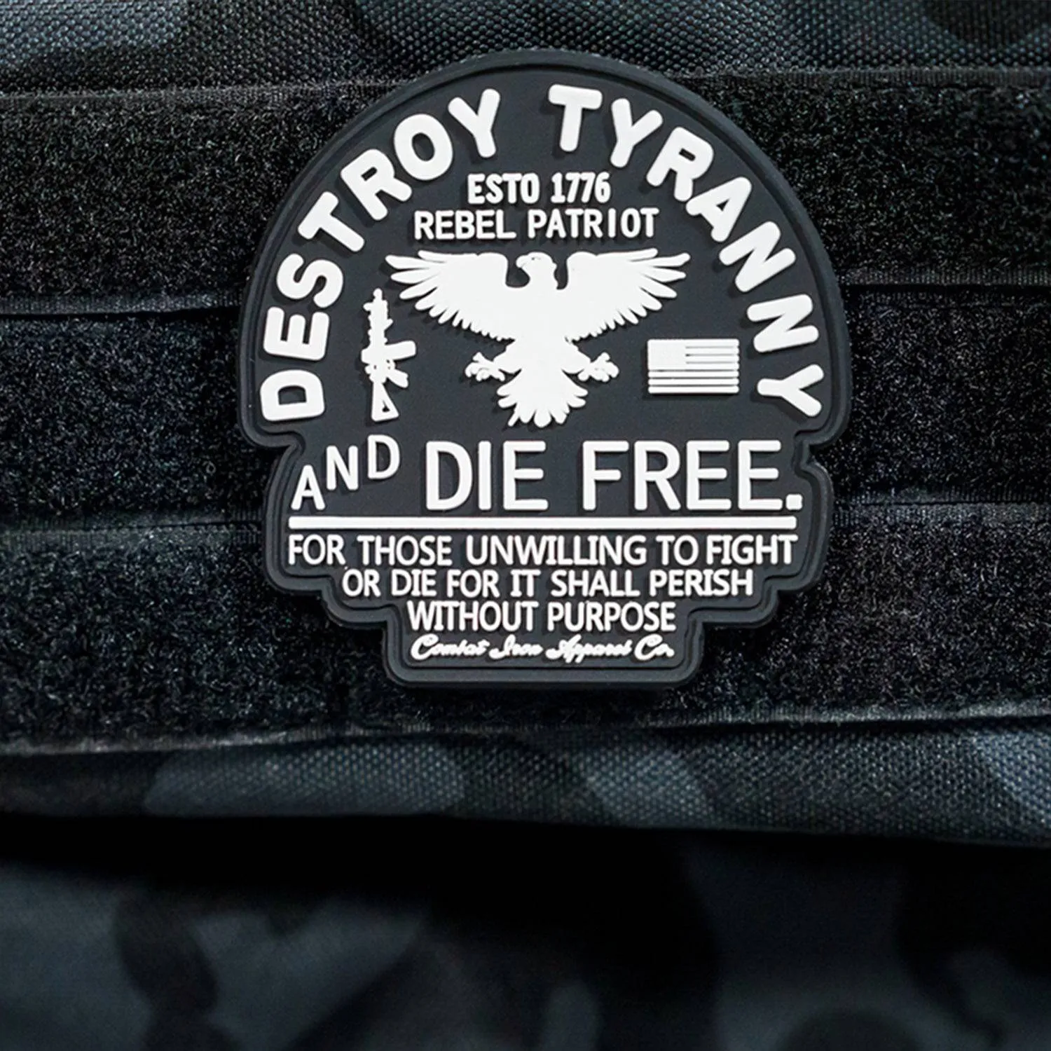 Destroy Tyranny & Die Free PVC Patch sold by Combat Iron Apparel product image thumbnail 2