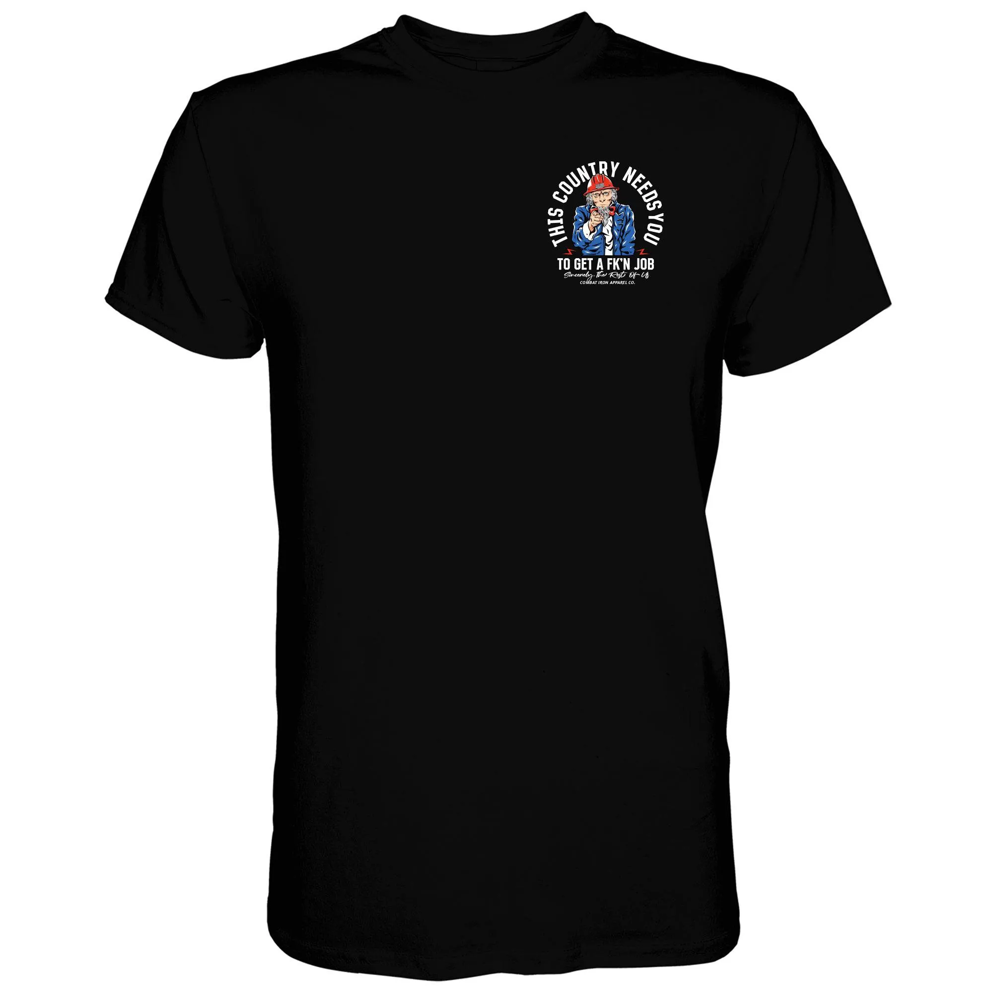 Uncle Sam: This Country Needs You To Get A Fk'n Job Men's T-Shirt sold by Combat Iron Apparel product image thumbnail 2