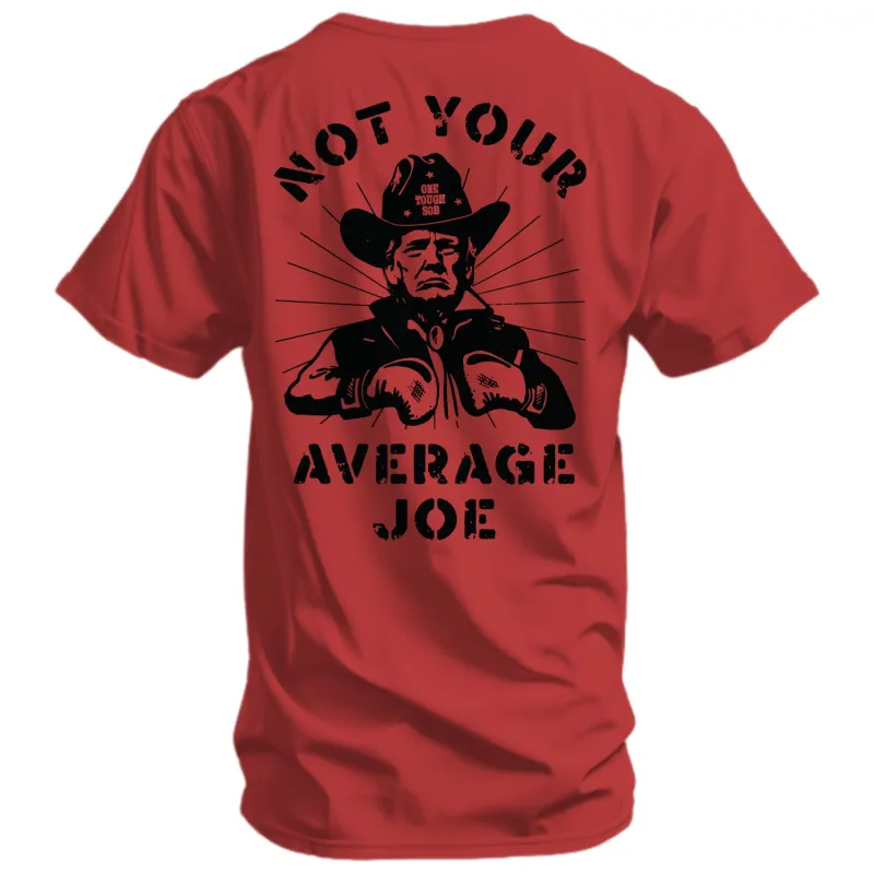 Not Your Average Joe Donald Trump Men's T-Shirt sold by Combat Iron Apparel