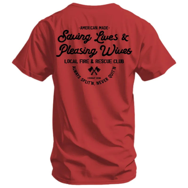 Saving Lives & Pleasing Wives Fire & Rescue Club Men's T-Shirt sold by Combat Iron Apparel