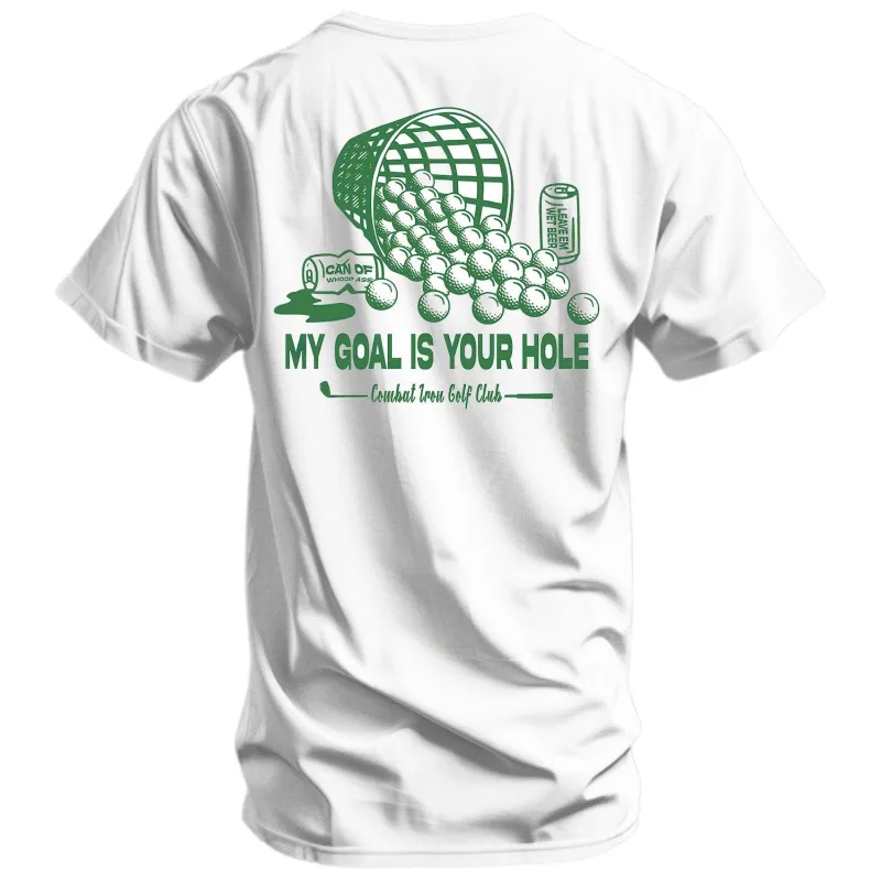 My Goal Is Your Hole Golf Club Men's T-Shirt sold by Combat Iron Apparel