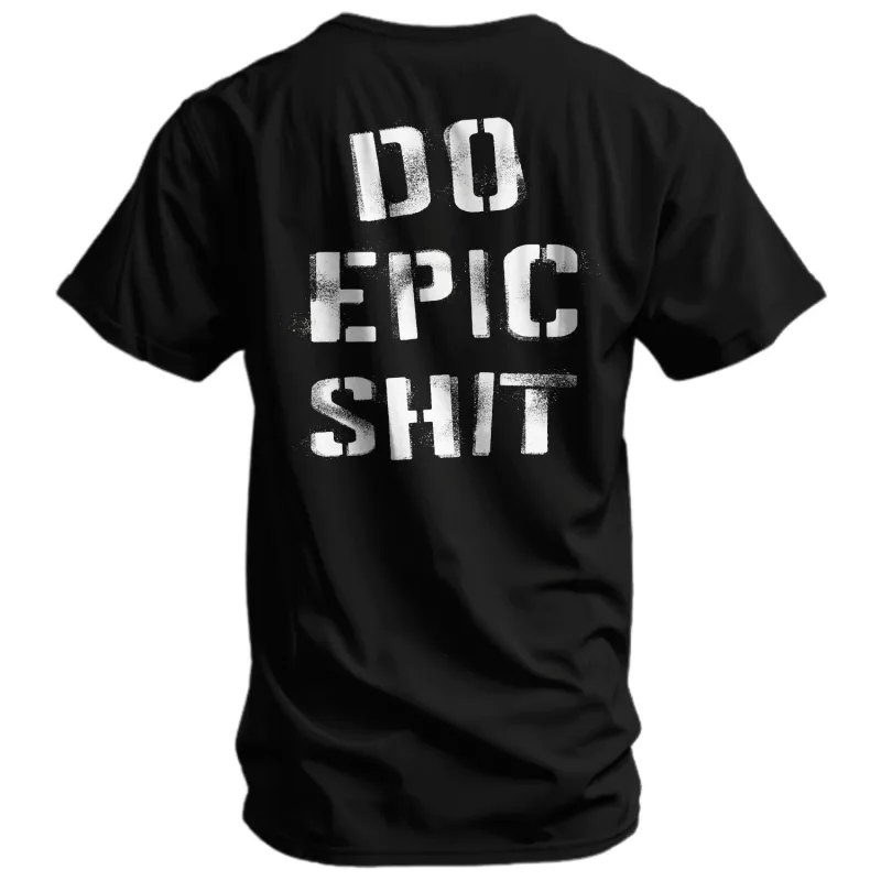 Do Epic Shit Men's T-Shirt sold by Combat Iron Apparel