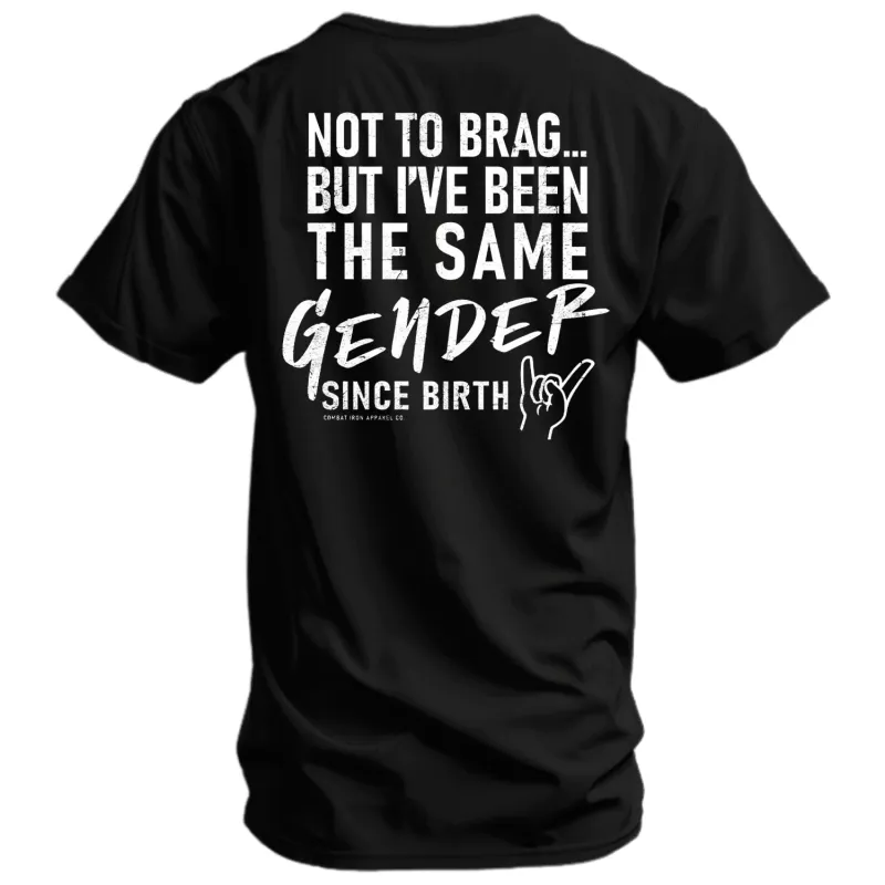Same Gender Since Birth Men's T-Shirt sold by Combat Iron Apparel