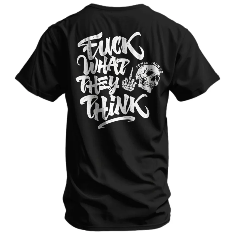 Fuck What They Think Skull Men's T-Shirt sold by Combat Iron Apparel