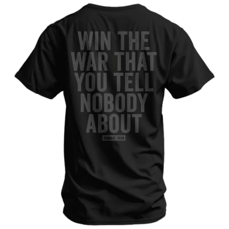 Win The War You Tell Nobody About Men's T-Shirt sold by Combat Iron Apparel
