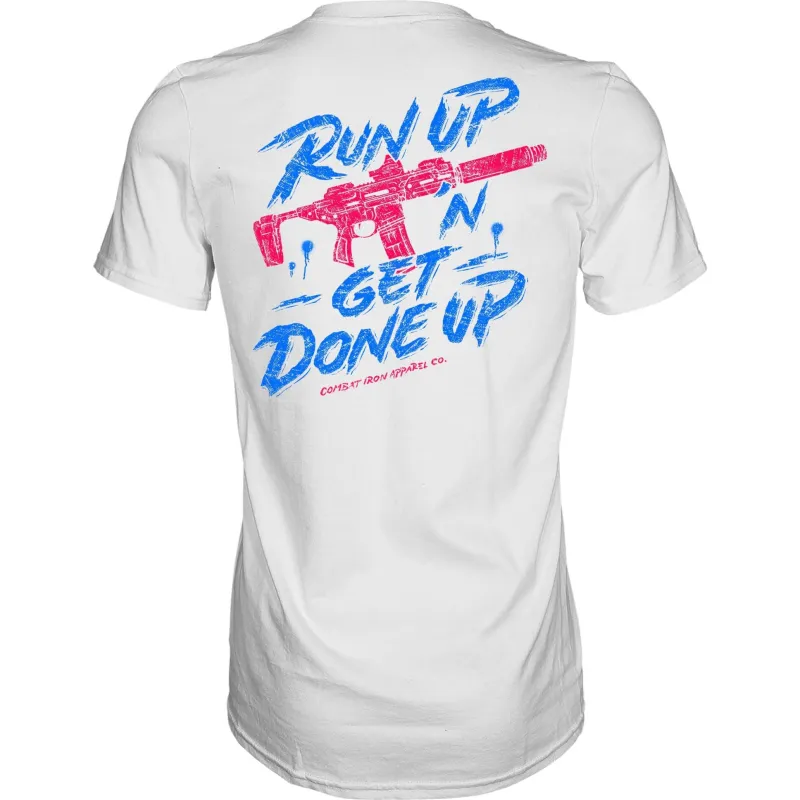 Run Up 'N Get Done Up Men's T-Shirt sold by Combat Iron Apparel