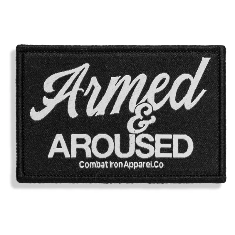 Armed & Aroused Velcro Patch made by Combat Iron Apparel